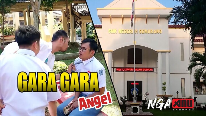 LUCU!!! GARA GARA angel | sekolah SMK N 11 SEMARANG