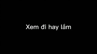 Xem đi hay lắm