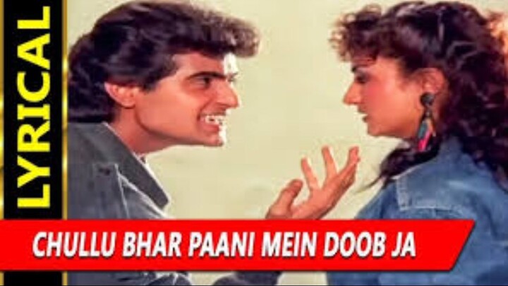 Chullu Bhar Paani Mein Doob Ja With Lyrics | Udit Narayan