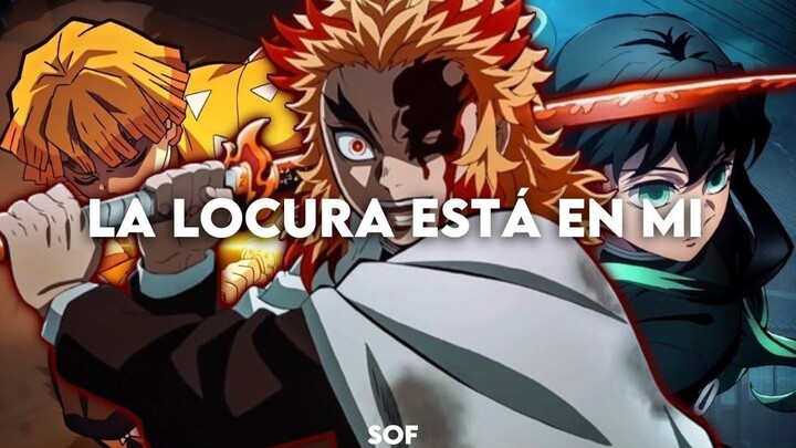 La Locura Está En Mí  SantaFlow, Porta, Eneyser  Letra  Kimetsu No Yaiba
