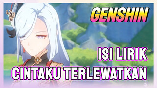 [Genshin, Isi lirik] “Cintaku Terlewatkan”