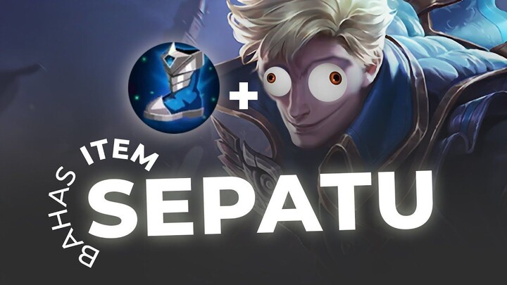 BAHAS ITEM SEPATU ( BOOTS )  BREAKDOWN Mobile Legends Indonesia