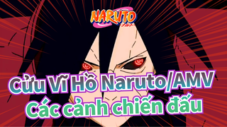 [Cửu Vĩ Hồ Naruto/AMV] Các cảnh chiến đấu