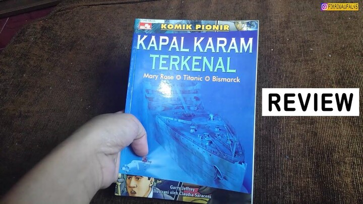 REVIEW KOMIK PIONIR KAPAL KARAM TERKENAL