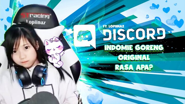 DISCORD INDONESIA - Indomie Goreng Rasa Apa? [ Ft. @Lopiinaz ]