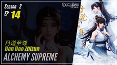 Alchemy Supreme Season 2 Episode 14 (122) 丹道至尊 Dan Dao Zhizun | Donghua - 1080P