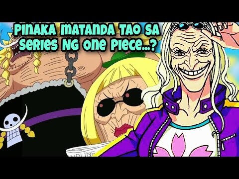 Sino Yun Pinaka Matanda Tao Sa Series Ng One Piece...?