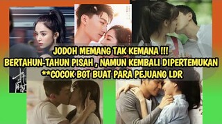 5 DRAMA CHINA BERTEMA CLBK (CINTA LAMA BERSEMI KEMBALI)