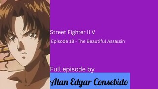 Street Fighter II V Episode 18 - The Beautiful Assassin