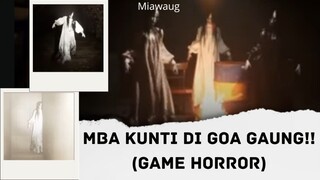 Mba Kunti di Goa Gaung! ada mysteri terungkap - By MiawAug #Game #Gaming #games #gamehorror #MiawAug