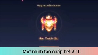 Một mình tao chấp hết p11