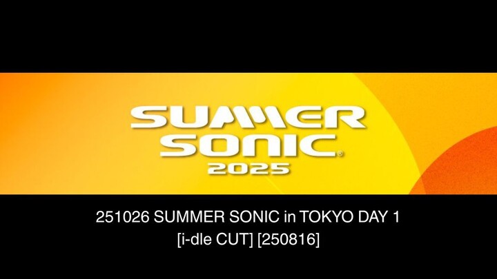 251026 SUMMER SONIC in TOKYO DAY 1 [i-dle CUT]