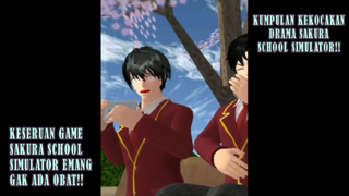 KUMPULAN KEKOCAKAN DRAMA SAKURA SCHOOL SIMULATOR!! SERU BANGET GAMENYA!!!