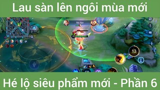 Lau sàn lên ngôi mùa mới hé lộ siêu phẩm mới #6