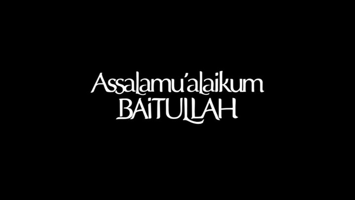Assalamualaikum Baitullah