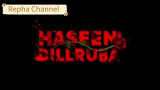HASEEN DILLRUBA | sub indo