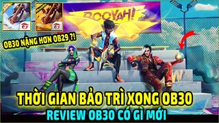 Thời Gian Bảo Trì Xong Ob30 || Ob30 Nặng Hơn Ob29 Không |?| Review Ob30 Có Gì Mới || Free Fire