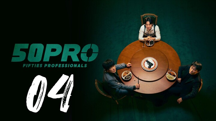 EP. 4 | FIFTIES PROFESSIONAL | ENG SUB