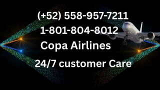 Listado completo de números oficiales de atención al cliente de Copa Airlines®: Guía paso a paso