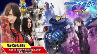 SISI LAIN KAMEN RIDER ETERNAL - Alur Cerita Movie Kamen Rider W Return Kamen Rider Eternal