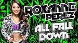 NXT Roxanne Perez Theme Song - All Fall Down