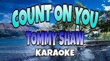 Count On You - Tommy Shaw (KARAOKE)
