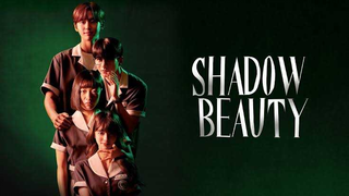 Shadow Beauty Episode 7