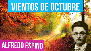 VIENTOS DE OCTUBRE ALFREDO ESPINO 🍂🥰 | Vientos de Octubre Poema de Alfredo Espino 🏞️ | Valentina