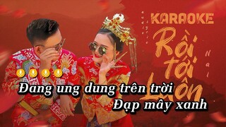 Karaoke Rồi Tới Luôn - Nal | Beat Gốc