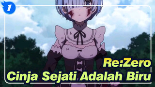 Re:Zero|Jika cinta sejati memiliki warna itu pasti biru_1