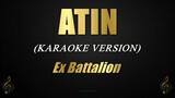 ATIN - Ex Battalion (Karaoke)