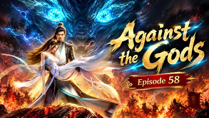 Against the Gods Episode.58 ( Part-2 )