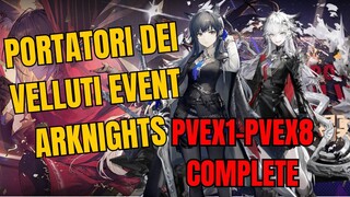 PV-EX-1-PV-EX-8 Arknights I Portatori Dei Velluti event Gameplay