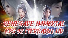 RENEGADE IMMORTAL EPS 92 (TERBARU) HD