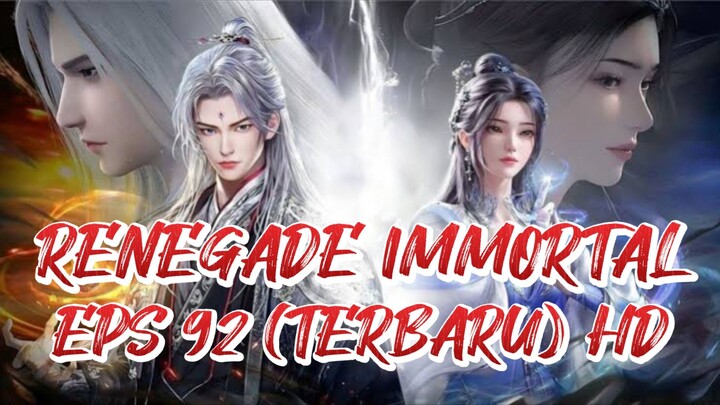 RENEGADE IMMORTAL EPS 92 (TERBARU) HD