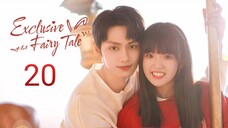 🇨🇳 Exclusive Fairytale (2023) Episode 20 (Eng Sub)