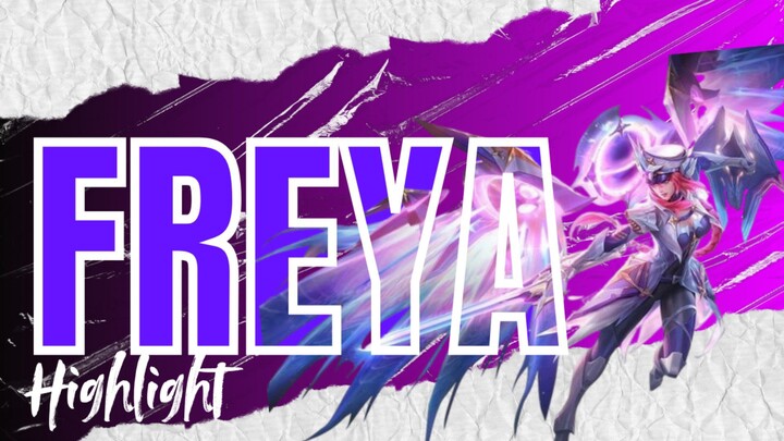 Sebelum di nerf abis-abisan [ Freya Highlight ]