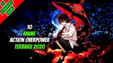 10 Anime Action Overpower Terbaru 2020!!!
