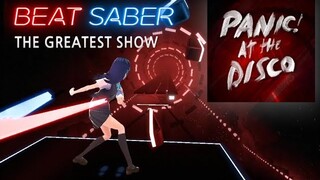 [Beat Saber] The Greatest Show - Panic! at the Disco - DLC (EXPERT+)