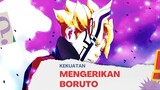 KEKUATAN MENGERIKAN BORUTO