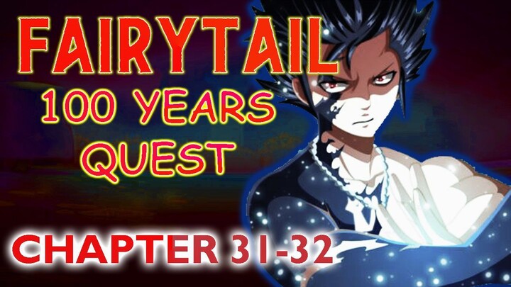 Fairy Tail 100 Years Quest Chapter 31-32 | Gray Used His Demon Slayer!! | Erza vs Jellal