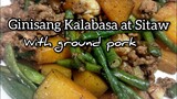 Ginisang Kalabasa at Sitaw with Ground Pork | Sauteed Squash and String Beans |Met's Kitchen