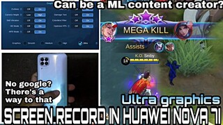 SCREEN RECORD USING HUAWEI NOVA 7I In MOBILE LEGENDS | ULTRA GRAPHICS 60fps - Sniby