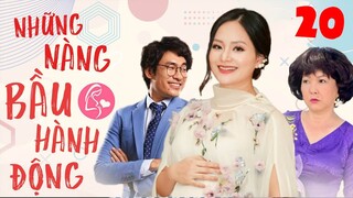 NHỮNG NÀNG BẦU HÀNH ĐỘNG - Tập 20 | Phim Bộ Tình Cảm Tâm Lý Xã Hội Việt Nam Mới Hay Nhất 2022 | THVL