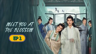 🇹🇭🇨🇳 [2024] MEET YOU AT THE BLOSSOM | EPISODE 1 (eng sub)