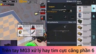 trên tay MG3 xử lý hay team cực căng phần 6