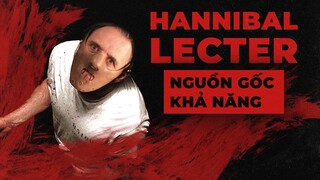 Điều Gì Khiến HANNIBAL LECTER Đáng Sợ Đến Vậy?