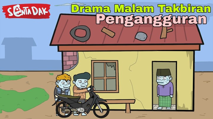 Drama Malam Takbiran Pengangguran (Animasi Sentadak)