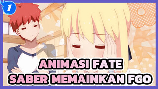 Saber-san yang Bermain FGO Part 3 | Animasi FATE_1