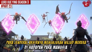 LIMA JENDRAL IBLIS TURUN TANGAN UNTUK MELAKUKAN PEMBANTAIAN - Alur Cerita Lord Xue Ying Part 23